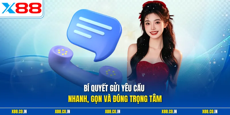 Bí quyết gửi yêu cầu nhanh, gọn và đúng trọng tâm