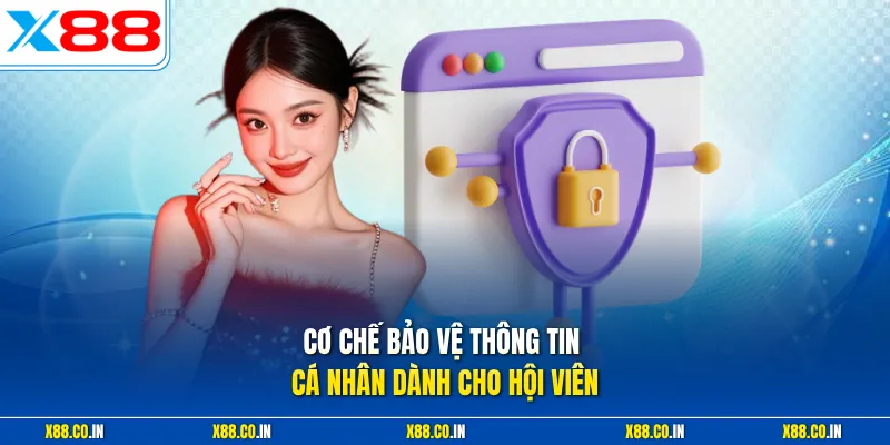 Cơ chế bảo vệ thông tin cá nhân dành cho hội viên 