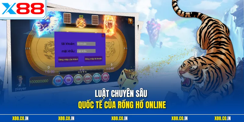 Luật chuyên sâu quốc tế của rồng hổ online