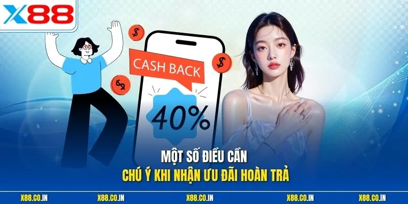 Một số điều cần chú ý khi nhận ưu đãi hoàn trả