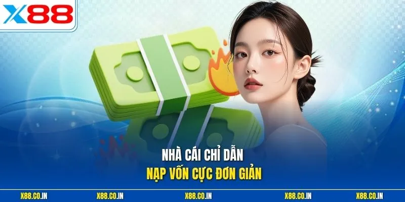 Nhà cái chỉ dẫn nạp vốn cực đơn giản