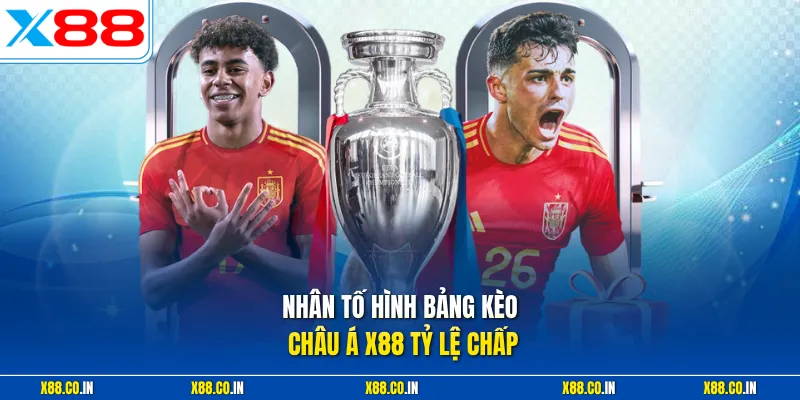 Nhân tố hình bảng kèo châu Á X88 tỷ lệ chấp