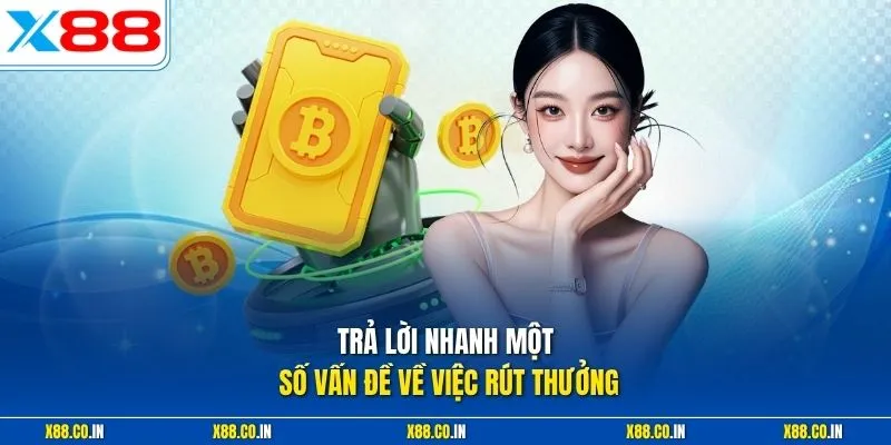 Trả lời nhanh một số vấn đề về việc rút thưởng